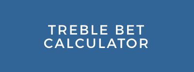 what is a treble bet|treble accumulator calculator.